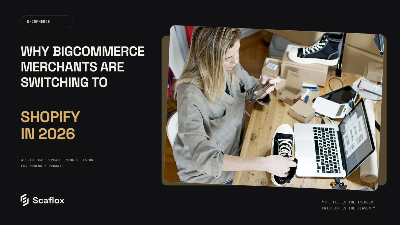 Why BigCommerce Merchants Are Switching to Shopify in 2026
